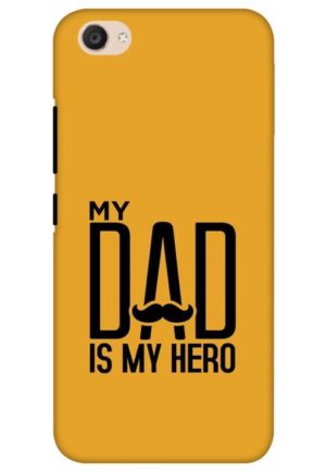 my dad is my hero printed mobile back case cover for vivo v5, vivo v5s, vivo y66, vivo y67, vivo y69