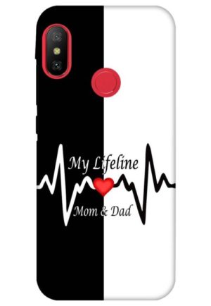my lifeline is my mom and dad printed designer mobile back case cover for Xiaomi Redmi 6 pro