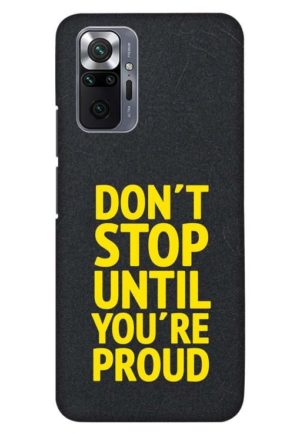 ont stop untill you are proud printed designer mobile back case cover for Xiaomi redmi note 10 pro - redmi note 10 pro max