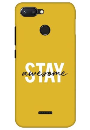 stay awesome printed designer mobile back case cover for Xiaomi Redmi 6