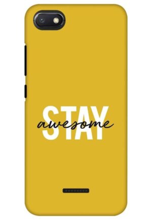 stay awesome printed designer mobile back case cover for Xiaomi Redmi 6a