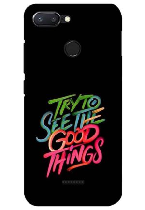 try to see good thing printed designer mobile back case cover for Xiaomi Redmi 6