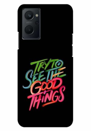 try to see good thing printed mobile back case cover for realme 9i