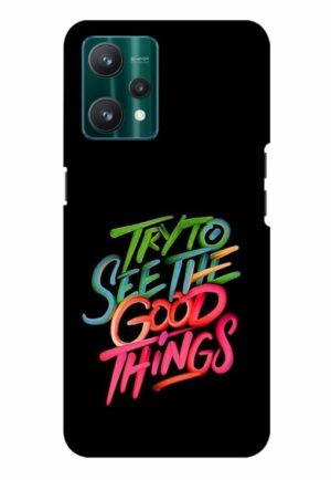 try to see good thing printed mobile back case cover for realme Realme 9 4G - Realme 9 Pro Plus 5G - Realme 9 pro