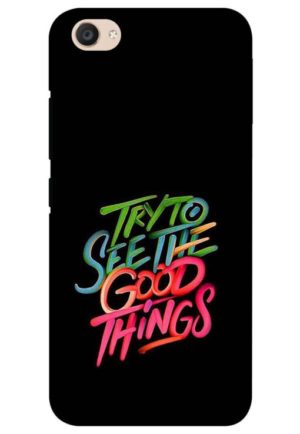 try to see good thing printed mobile back case cover for vivo v5, vivo v5s, vivo y66, vivo y67, vivo y69