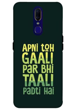 apni to gali par bhi tali padti hai printed mobile back case cover for oppo f11