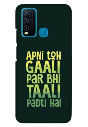 apni to gali par bhi tali padti hai printed mobile back case cover for vivo y30 - vivo y50