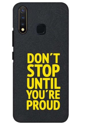 dont stop till you are proud printed mobile back case cover for vivo u20 - vivo y19