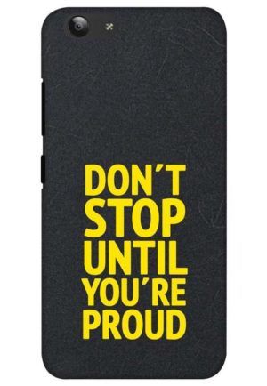dont stop till you are proud printed mobile back case cover for vivo y53 - vivo y53i