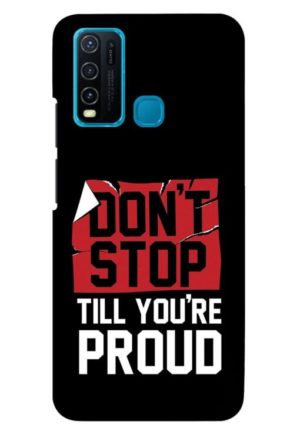 dont stop untill you are proud motivational quote printed mobile back case cover for vivo y30 - vivo y50