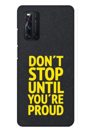dont stop untill you are proud printed mobile back case cover for vivo V19