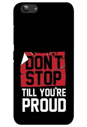dont stop untill you are proud printed mobile back case cover for vivo y53 - vivo y53i