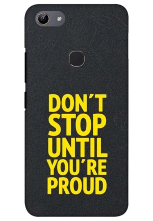 dont stop untuill you are proud printed mobile back case cover for vivo y81 - vivo y83