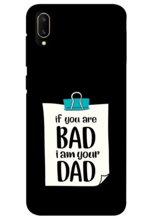 if you are bad i am your dad printed mobile back case cover for vivo Y11 pro