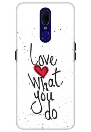 love what you do printed mobile back case cover for oppo f11