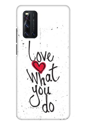 love what you do printed mobile back case cover for vivo V19