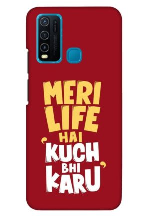 meri life hai kuch bhi karu printed mobile back case cover for vivo y30 - vivo y50