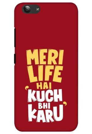 meri life hai kuch bhi karu printed mobile back case cover for vivo y53 - vivo y53i