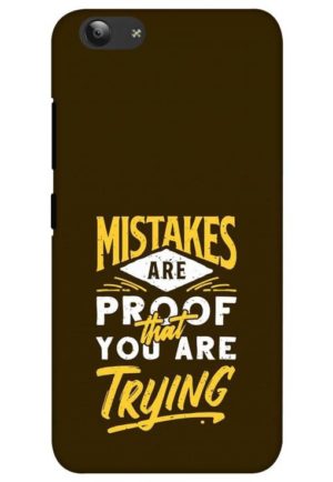mistakes are prove that you are tring printed mobile back case cover for vivo y53 - vivo y53i