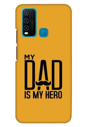 my dad is my hero printed mobile back case cover for vivo y30 - vivo y50